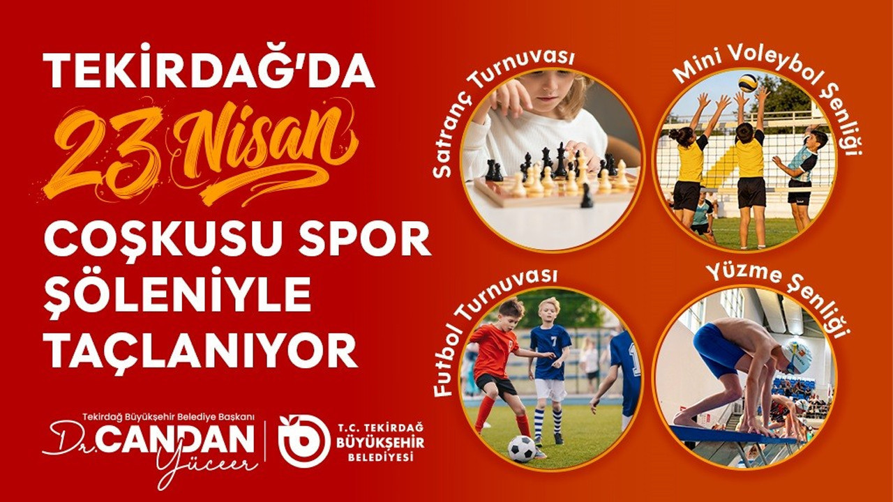 Tekirdağ’da 23 Nisan coşkusu spor şöleniyle taçlanıyor