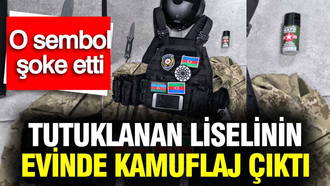 Tutuklanan liselinin evinde kamuflaj çıktı: O sembol şoke etti
