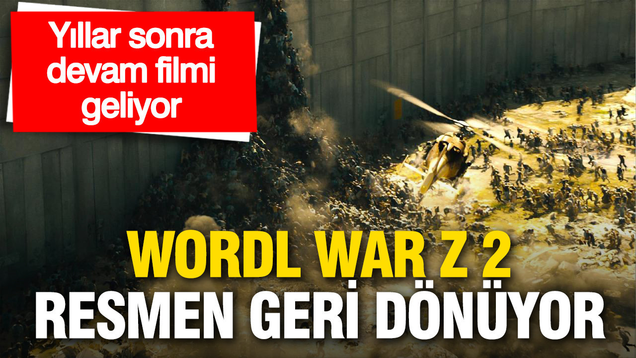 World War Z 2 resmen geri dönüyor: Yıllar sonra devam filmi geliyor