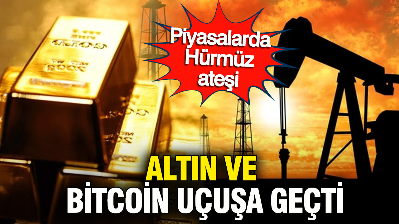 Altın ve bitcoin uçuşa geçti, petrol çakıldı, dolar ve gümüşte son durum