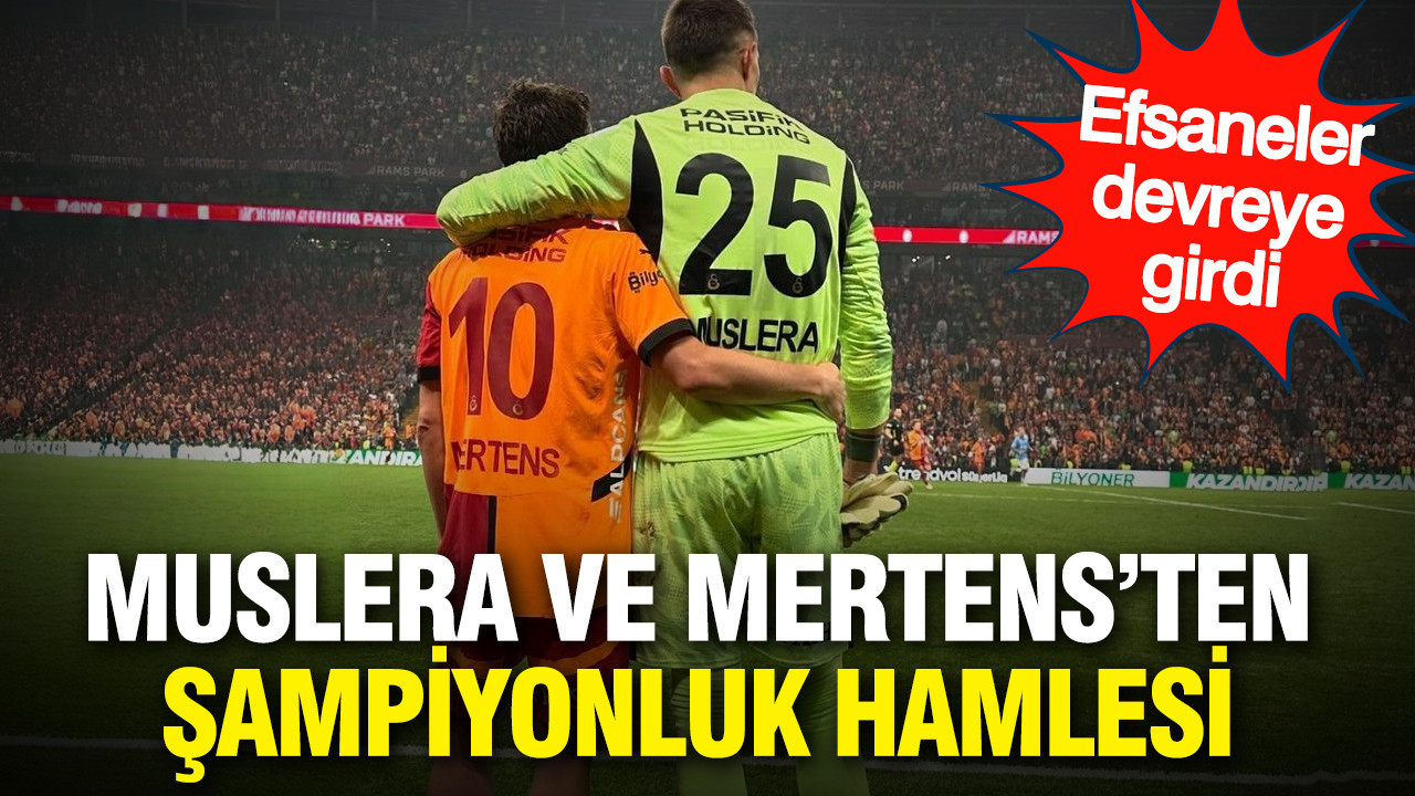 Efsaneler devreye girdi: Galatasaray’da Muslera ve Mertens’ten Şampiyonluk hamlesi