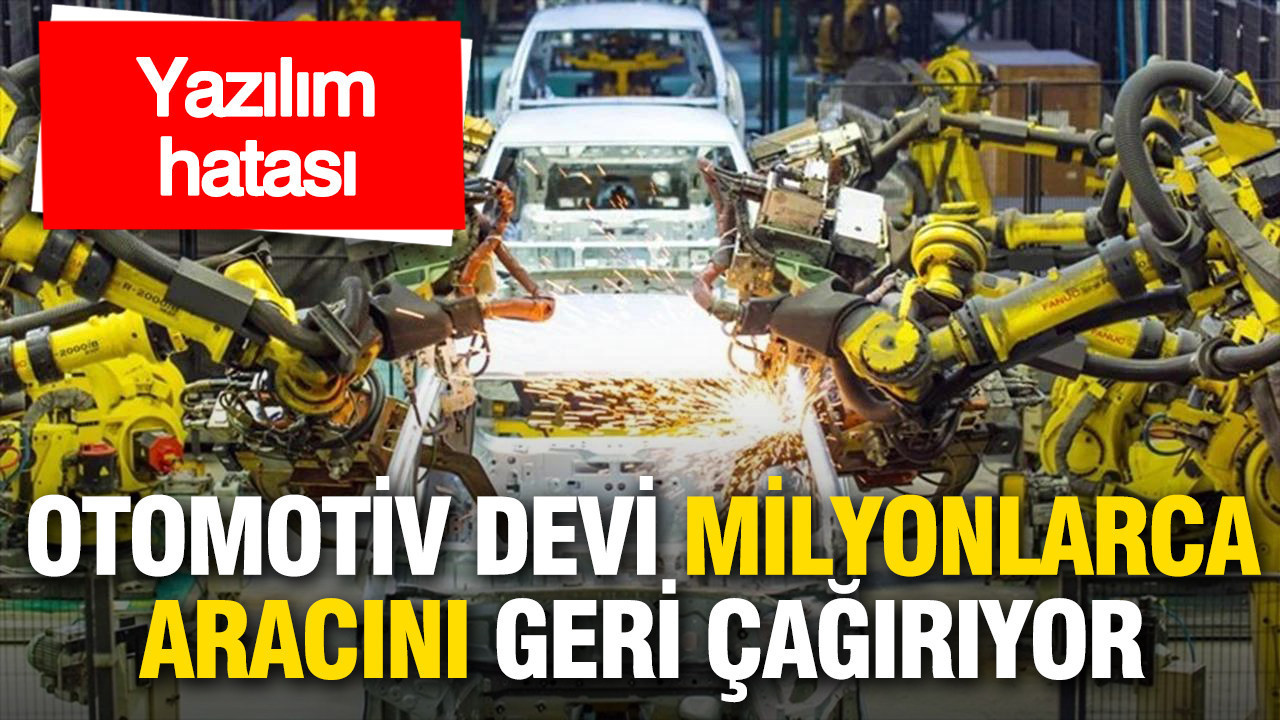 Ünlü otomotiv devi 1,4 milyon aracını geri çağırıyor
