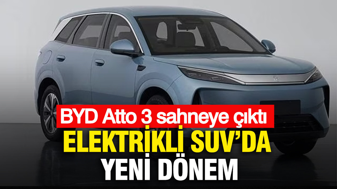 Elektrikli SUV’da yeni dönem: BYD Atto 3 sahneye çıktı