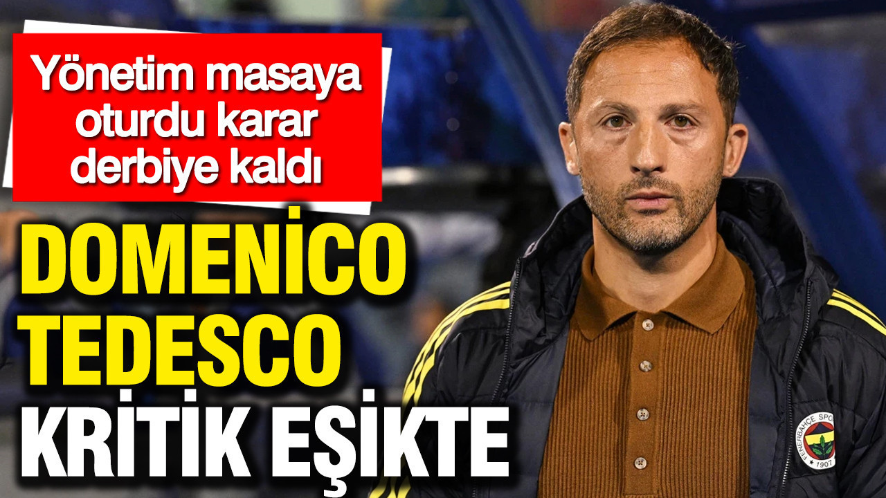 Fenerbahçe'de Domenico Tedesco kritik eşikte: Yönetim masaya oturdu karar derbiye kaldı