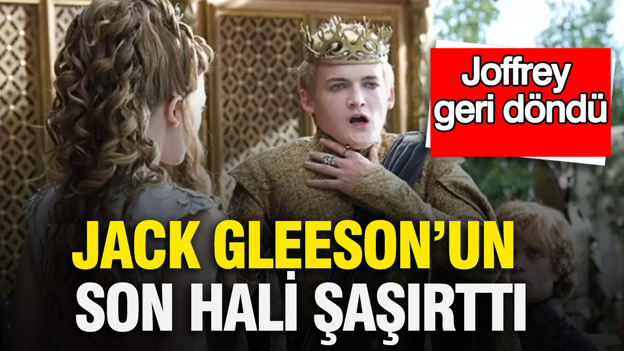 Joffrey geri döndü: Jack Gleeson’un son hali şaşırttı