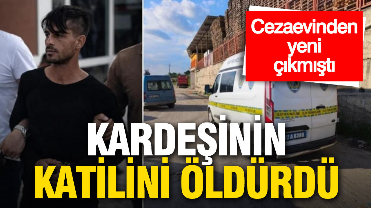 Kardeşinin katilini cezaevinden çıktıktan bir hafta sonra öldürdü
