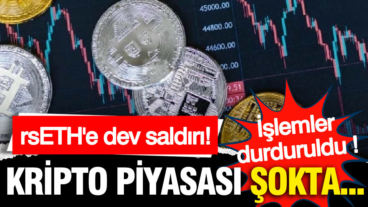Kripto piyasası şokta: rsETH işlemleri tamamen durduruldu