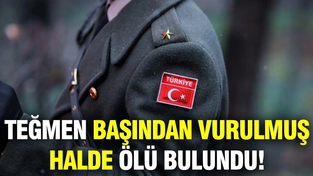 Teğmen başından vurulmuş halde evinde ölü bulundu