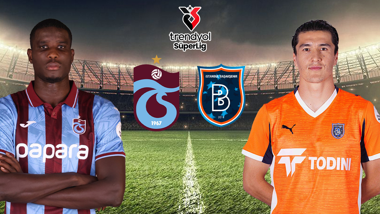 Trabzonspor-Başakşehir maçının ilk 11’leri belli oldu
