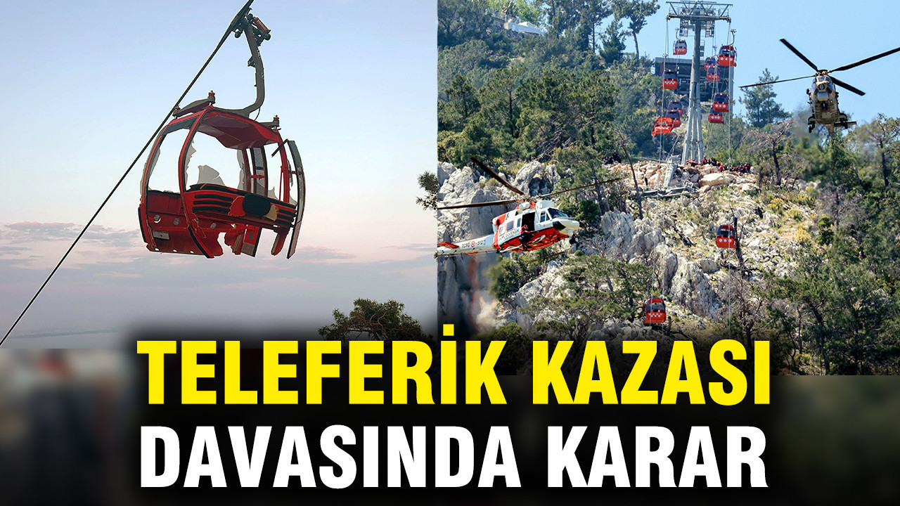 Teleferik kazası davasında karar