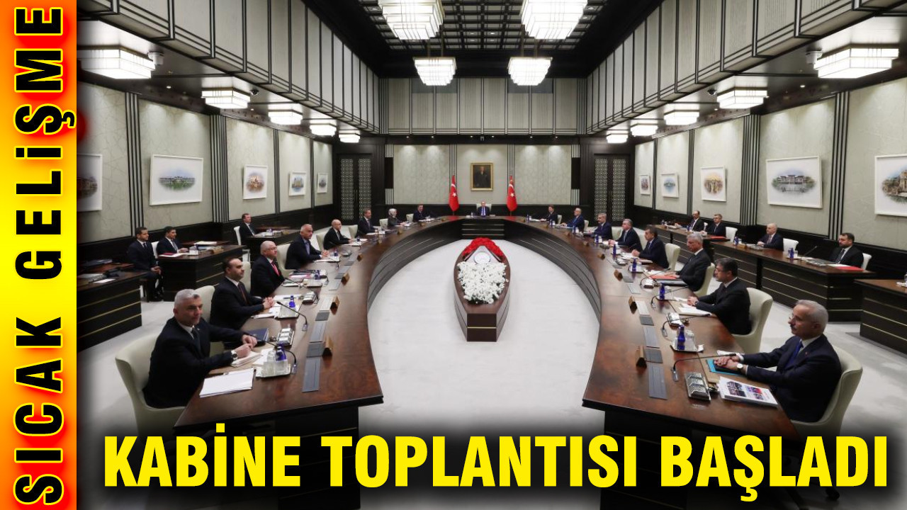 Kabine Toplantısı başladı