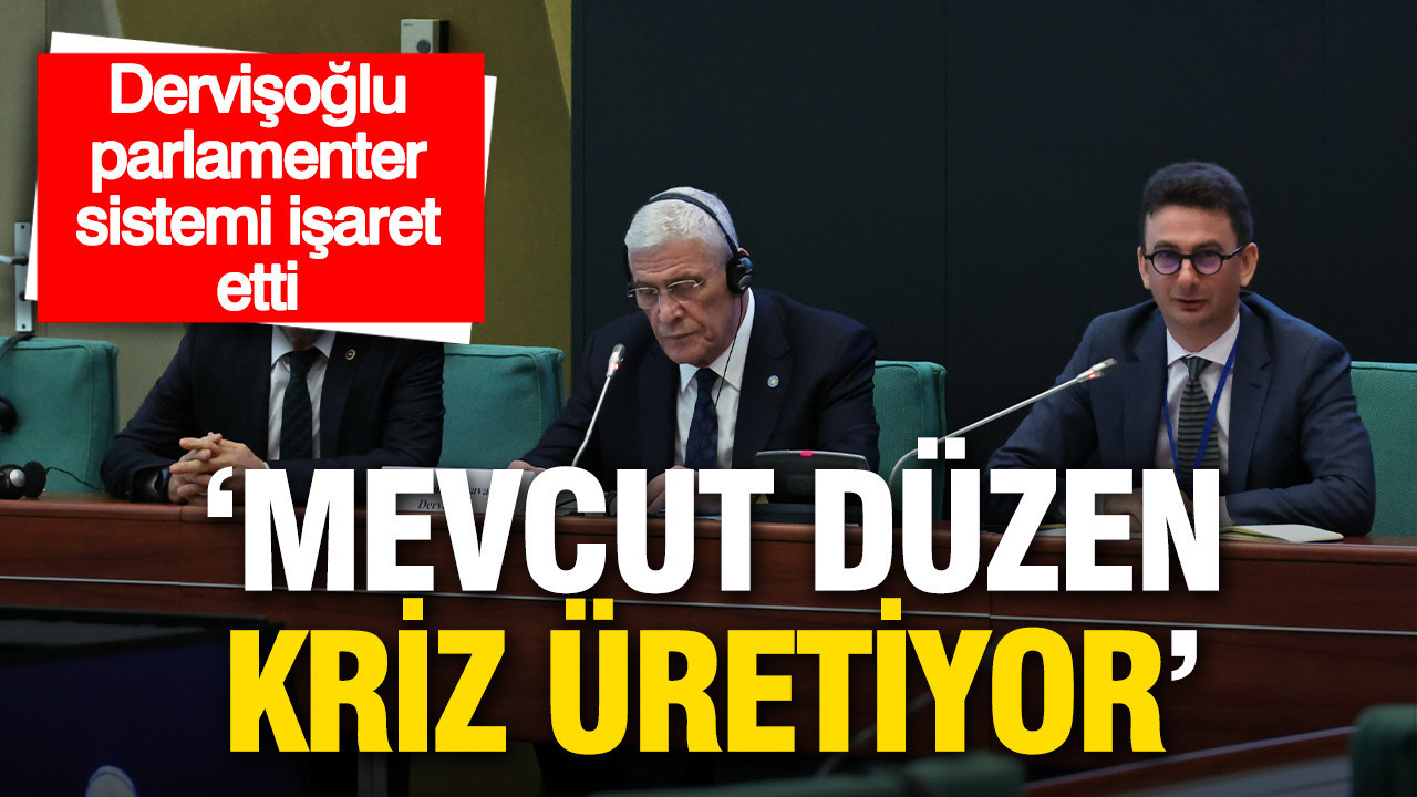 Müsavat Dervişoğlu: Türkiye’nin düzlüğe çıkması için parlamenter sistem şart