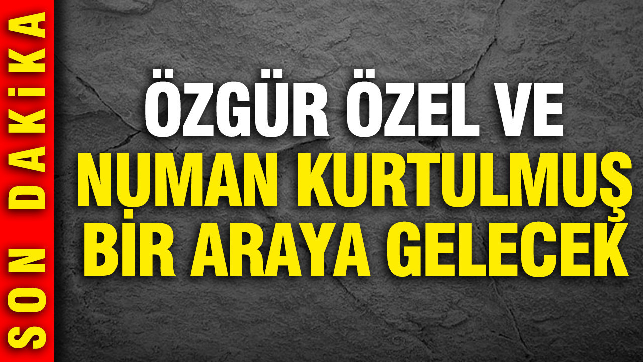 Özgür Özel ve Numan Kurtulmuş görüşecek: Tarih belli oldu