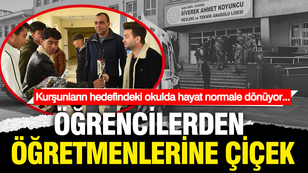 Saldırıya uğrayan okulda hayat normale dönüyor... Öğrencilerden öğretmenlere çiçek