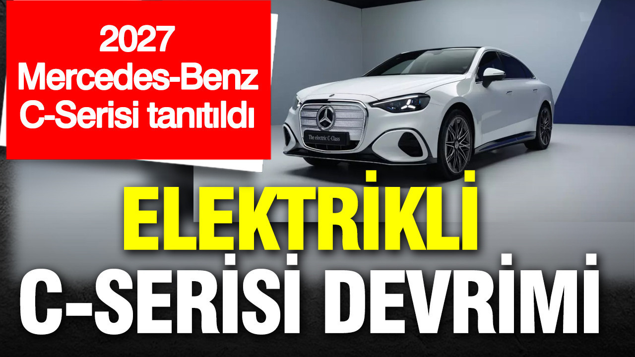 Tamamen elektrikli 2027 Mercedes-Benz C-Serisi tanıtıldı
