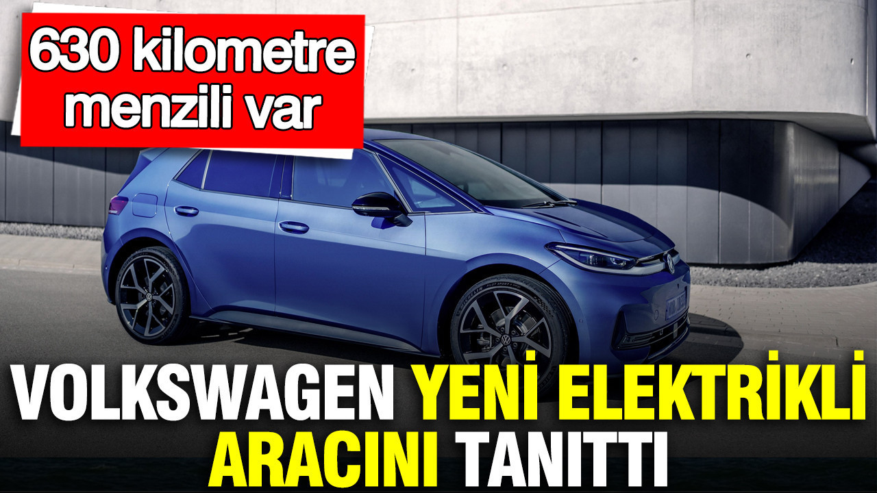 Volkswagen yeni elektrikli aracını tanıttı: 630 kilometre menzili var