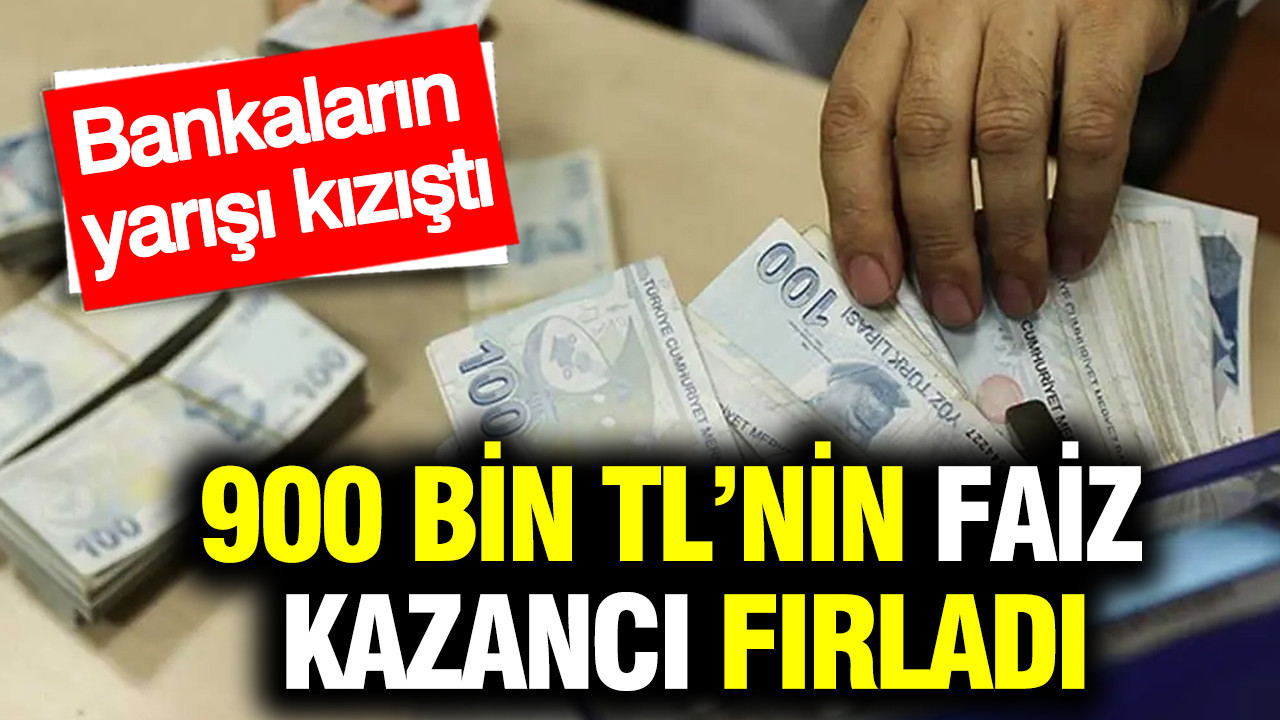 900 bin TL’nin faiz kazancı uçtu: Bankaların yarışı kızıştı