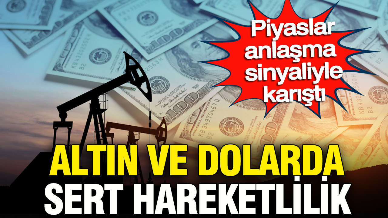 Altın, petrol, dolar, gümüş ve bitcoinde son durum ne? Anlaşma sinyali piyasaları alt üst etti