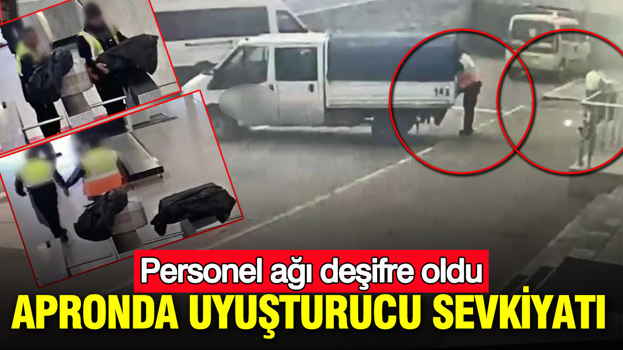 Apronda uyuşturucu sevkiyatı: Personel ağı deşifre oldu: Yer: İstanbul