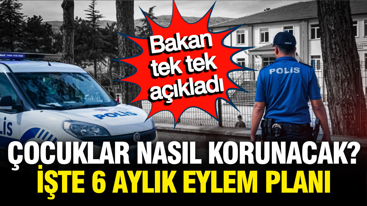 Çocuklar nasıl korunacak? Okul saldırıları sonrası Aile Bakanlığı'ndan 6 aylık eylem planı