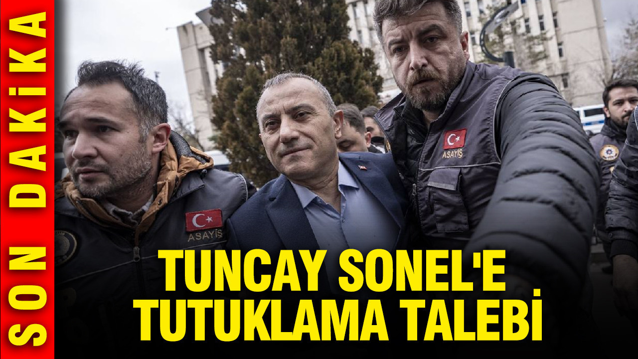 Eski Tunceli Valisi Tuncay Sonel'e tutuklama talebi