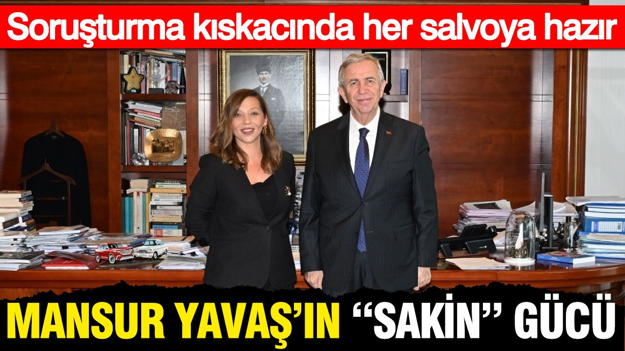 Mansur Yavaş siyasetin 'sakin' gücü mü?