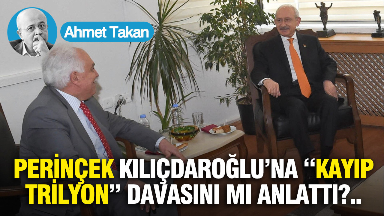 Perinçek, Kılıçdaroğlu’na “kayıp trilyon” davasını mı anlattı?..