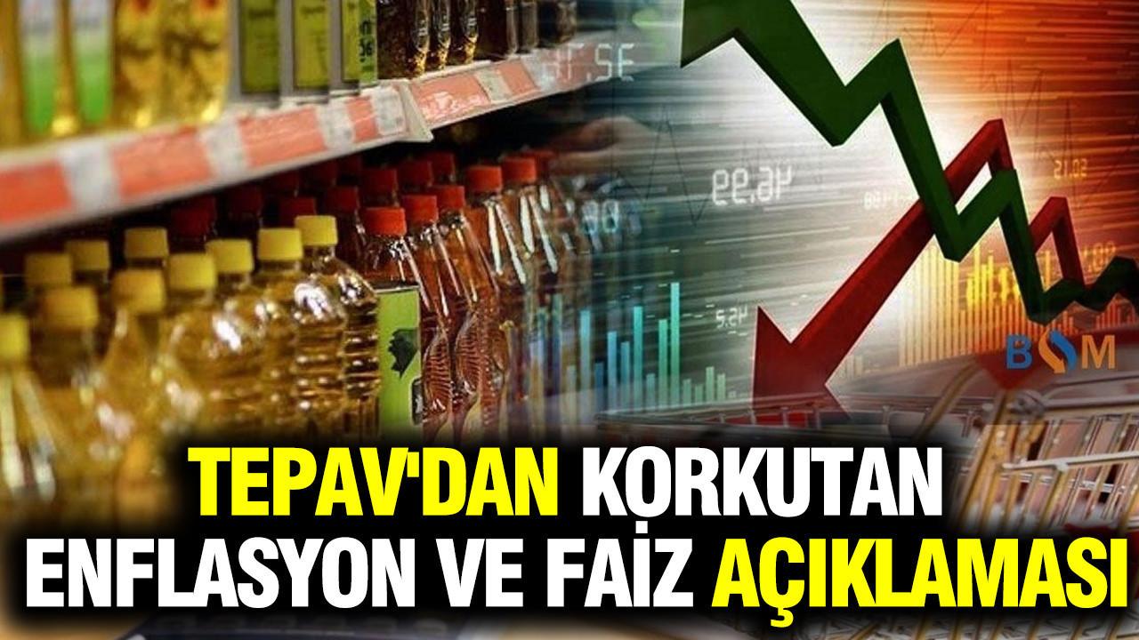 TEPAV'dan korkutan enflasyon ve faiz açıklaması