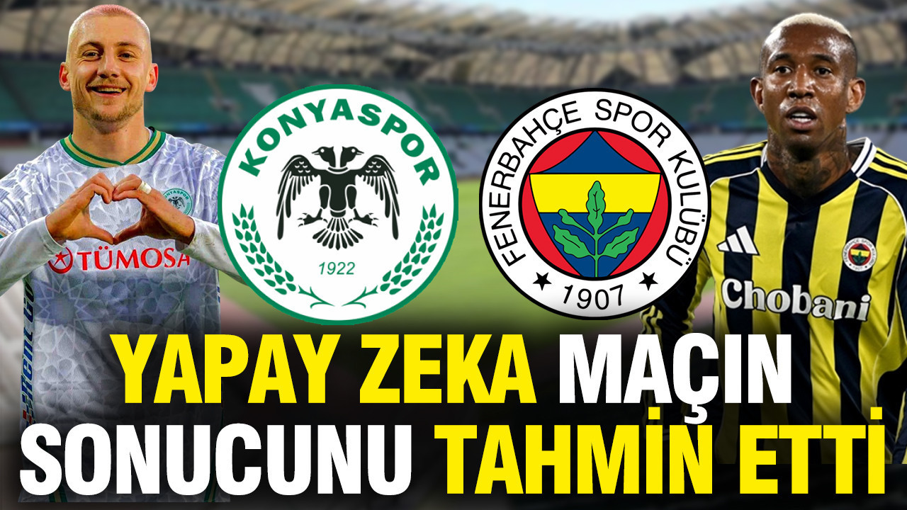 Yapay zeka Konyaspor-Fenerbahçe maçının skorunu tahmin etti