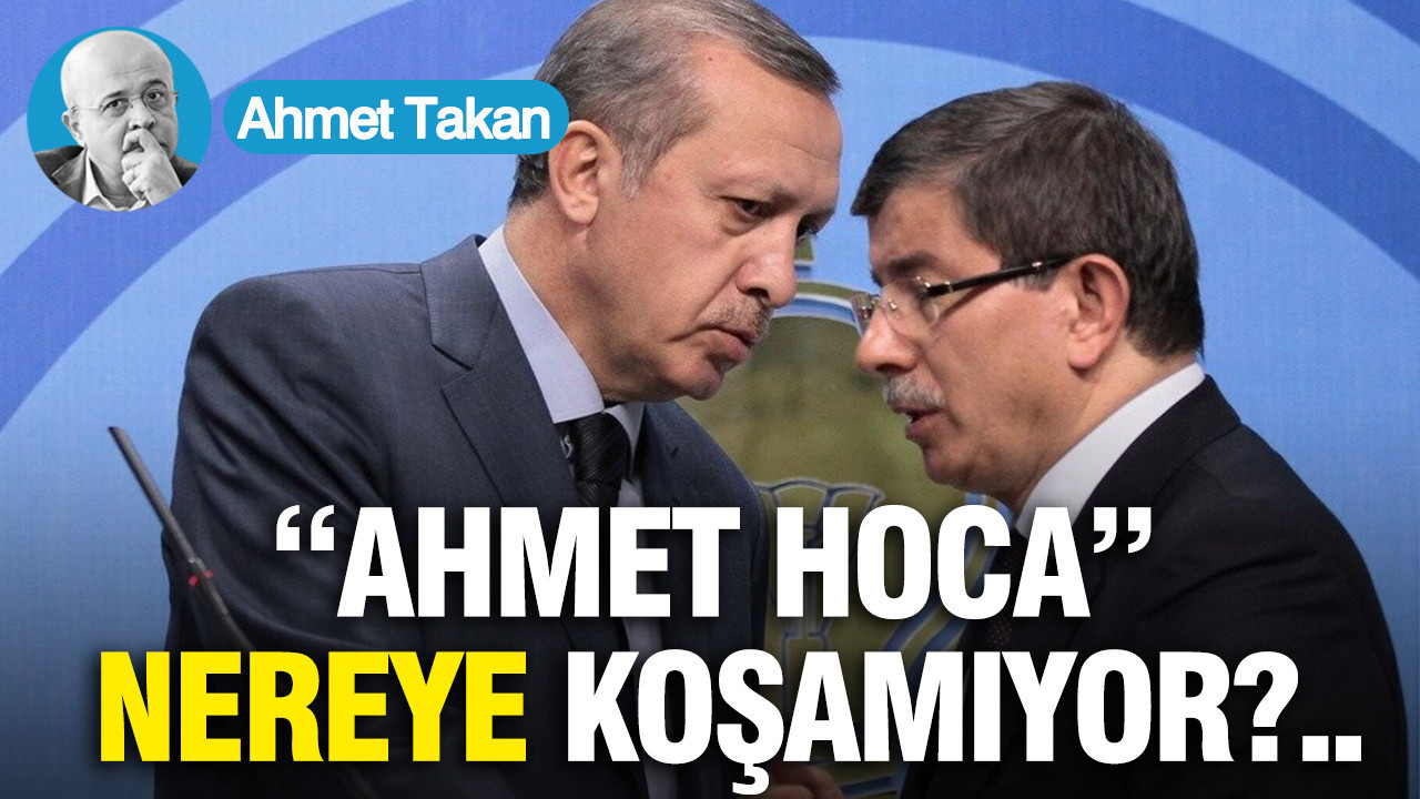 “Ahmet Hoca” Nereye Koşamıyor?..