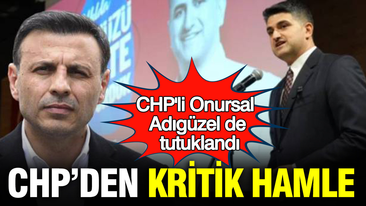 Ataşehir Belediye Başkanı Onursal Adıgüzel tutuklandı: CHP'den kritik hamle