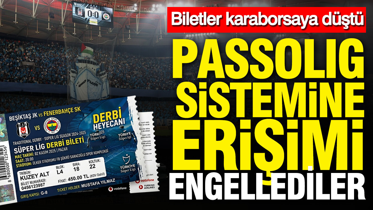 Biletler karaborsaya düştü: Passolig sistemine erişimi engellediler