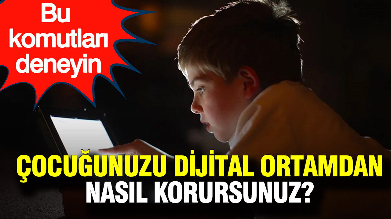 Çocuğunuzun bilgisayarda nerelere girdiğini nasıl takip edebilirsiniz?