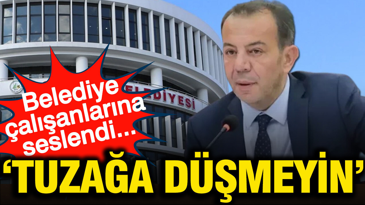 Tutuklu başkan Tanju Özcan, Bolu Belediyesi çalışanlarına seslendi: Tuzağa düşmeden hizmete devam