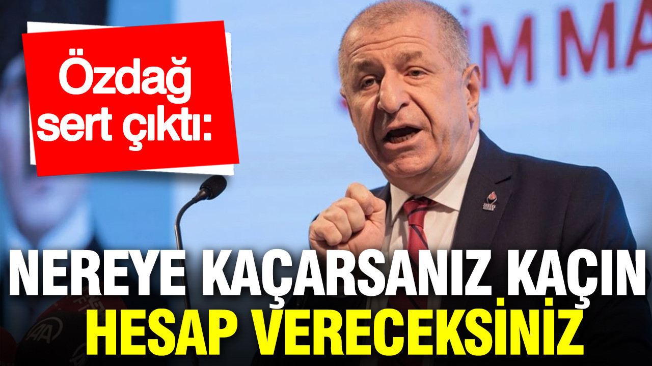 Ümit Özdağ Akbelen’de: Nereye kaçarsanız kaçın hesap vereceksiniz