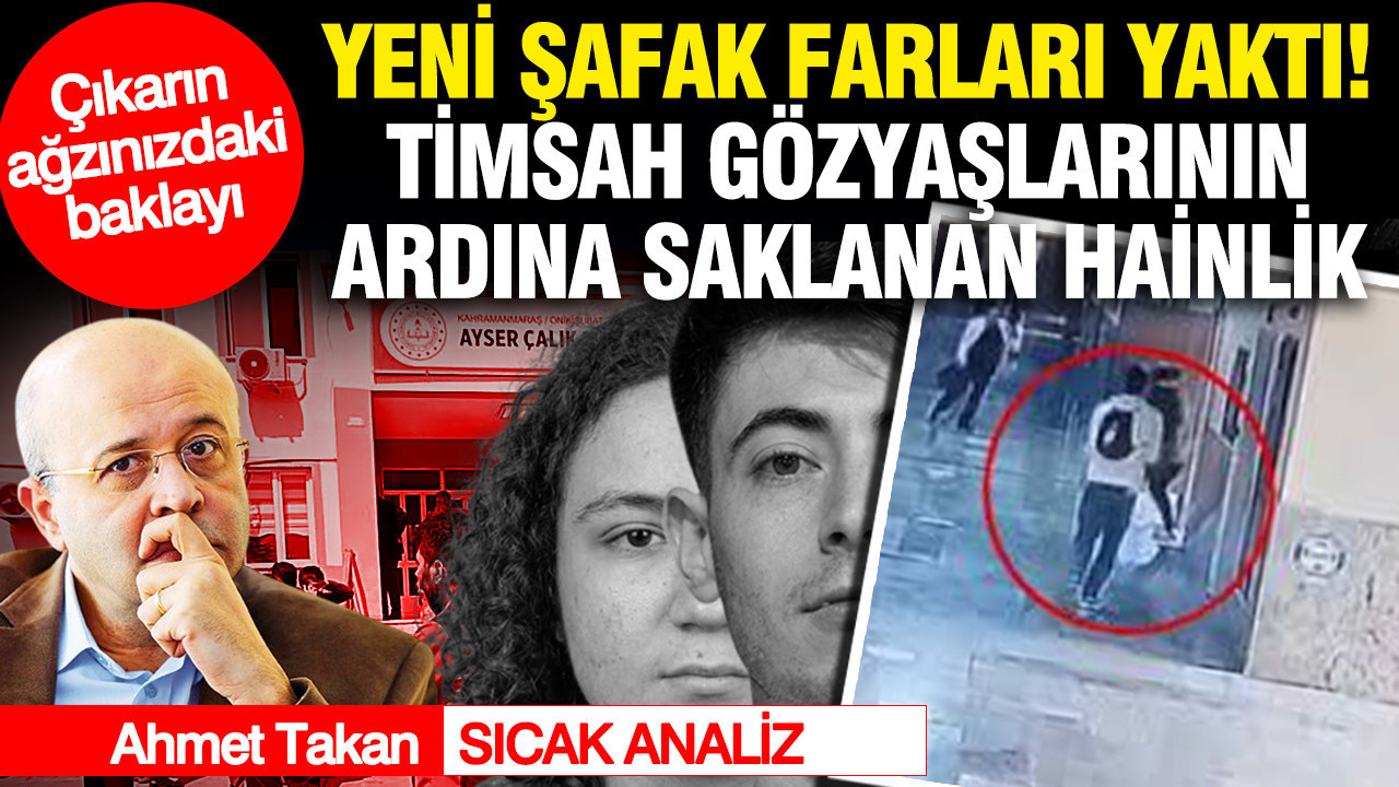 Yeni Şafak farları yaktı… Timsah gözyaşlarının ardına saklanan hainlik… Çıkarın ağzınızdaki baklayı