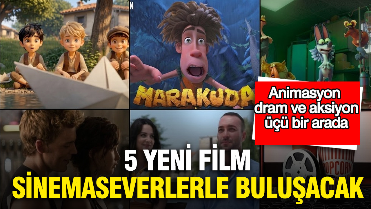 5 yeni film sinemaseverlerle buluşacak: Animasyon, dram ve aksiyon üçü bir arada