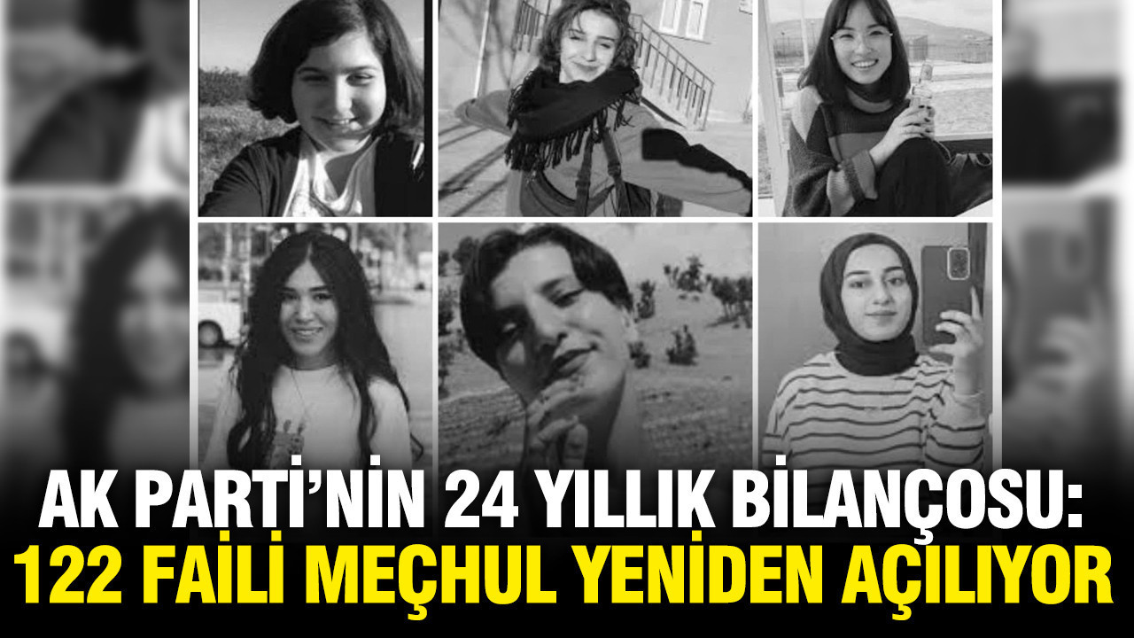 AK Parti'nin 24 yıllık bilançosu: 122 faili meçhul yeniden açılıyor