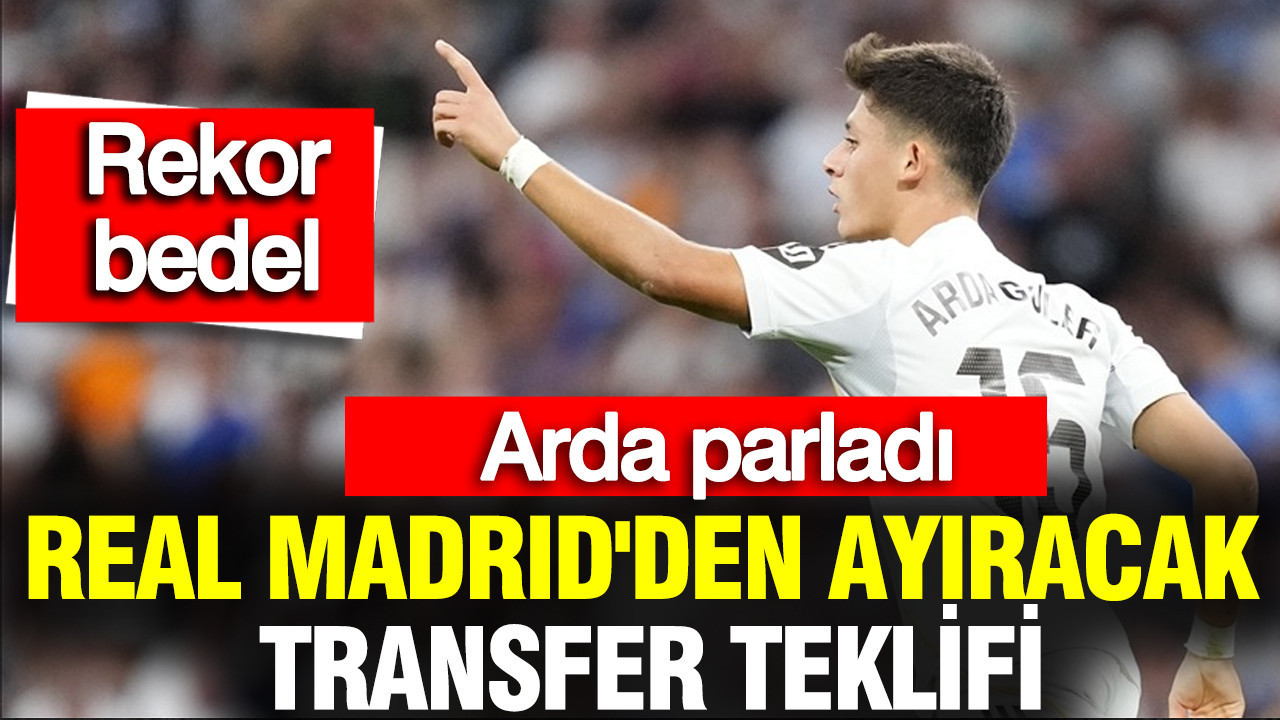 Arda Güler'i Real Madrid'den ayıracak transfer teklifi: Kesenin ağzını açtılar