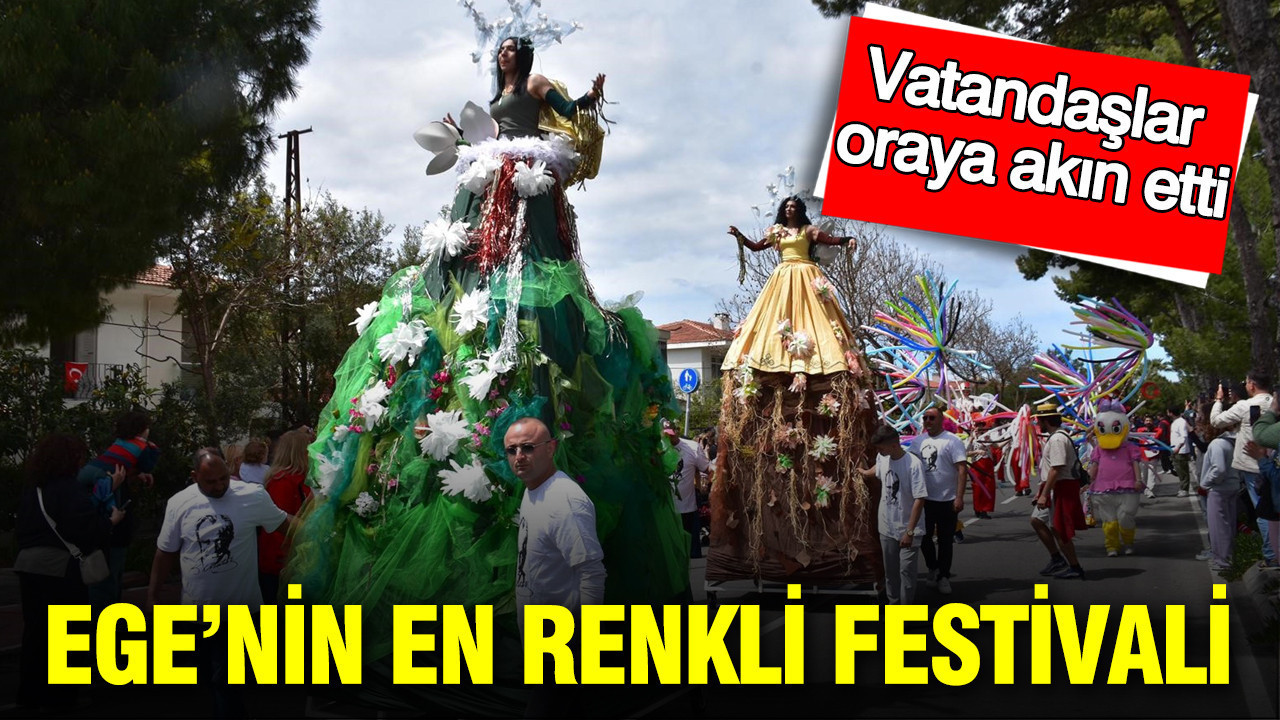Ege’nin en renkli festivali: Vatandaşlar oraya akın etti
