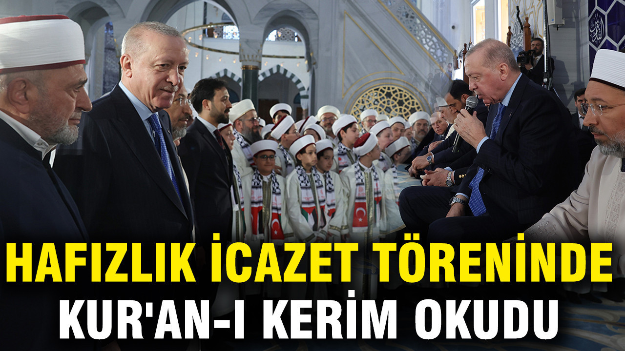 Cumhurbaşkanı Erdoğan, hafızlık icazet töreninde Kur'an-ı Kerim okudu