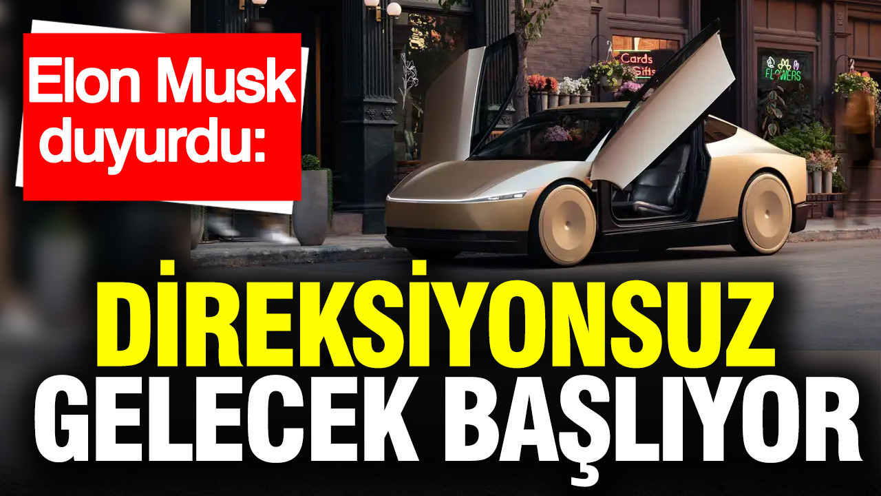 Elon Musk müjdeyi verdi: Cybercab üretimine geçildi