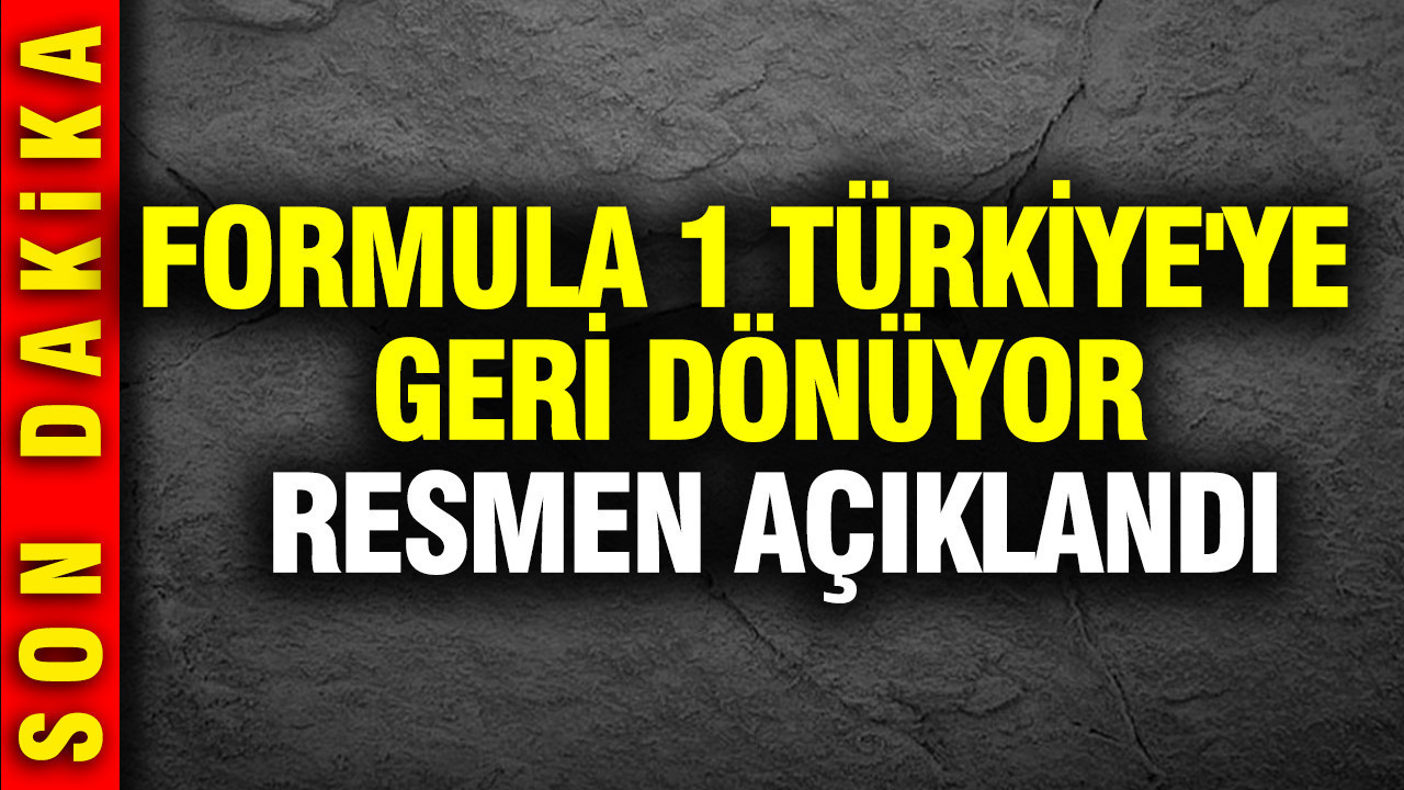 Formula 1 Türkiye'ye geri dönüyor: Resmi açıklama geldi