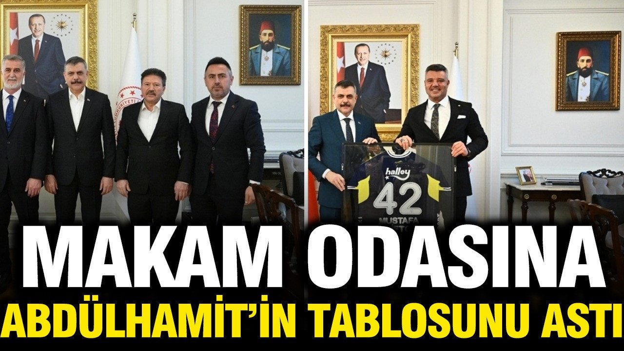 İçişleri Bakanı Mustafa Çiftçi makam odasına Abdülhamid’in tablosunu astı