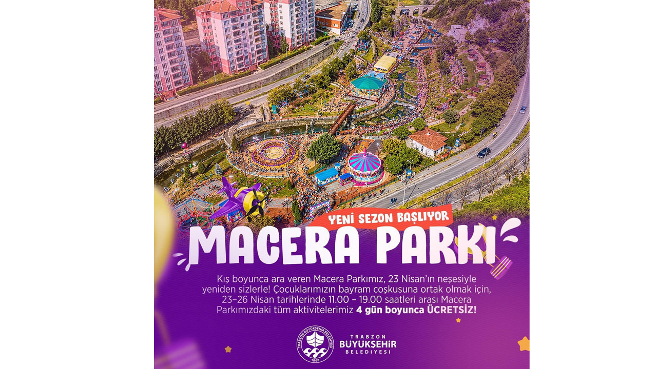 Macera Parkı yeni sezona ücretsiz başlıyor
