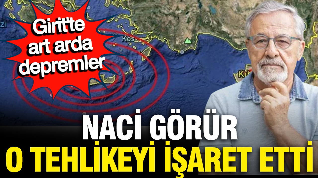 Nazci Görür 'tehlikeli' diyerek uyardı; Girit'te art arda depremler