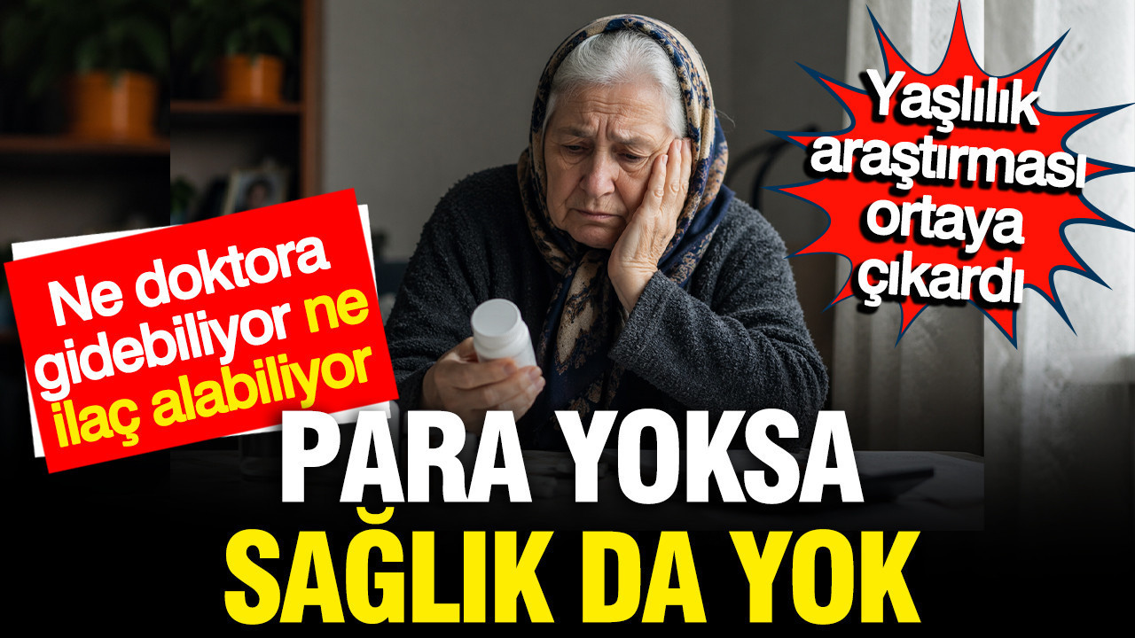 Veriler ortaya koydu: Para yoksa sağlık da yok