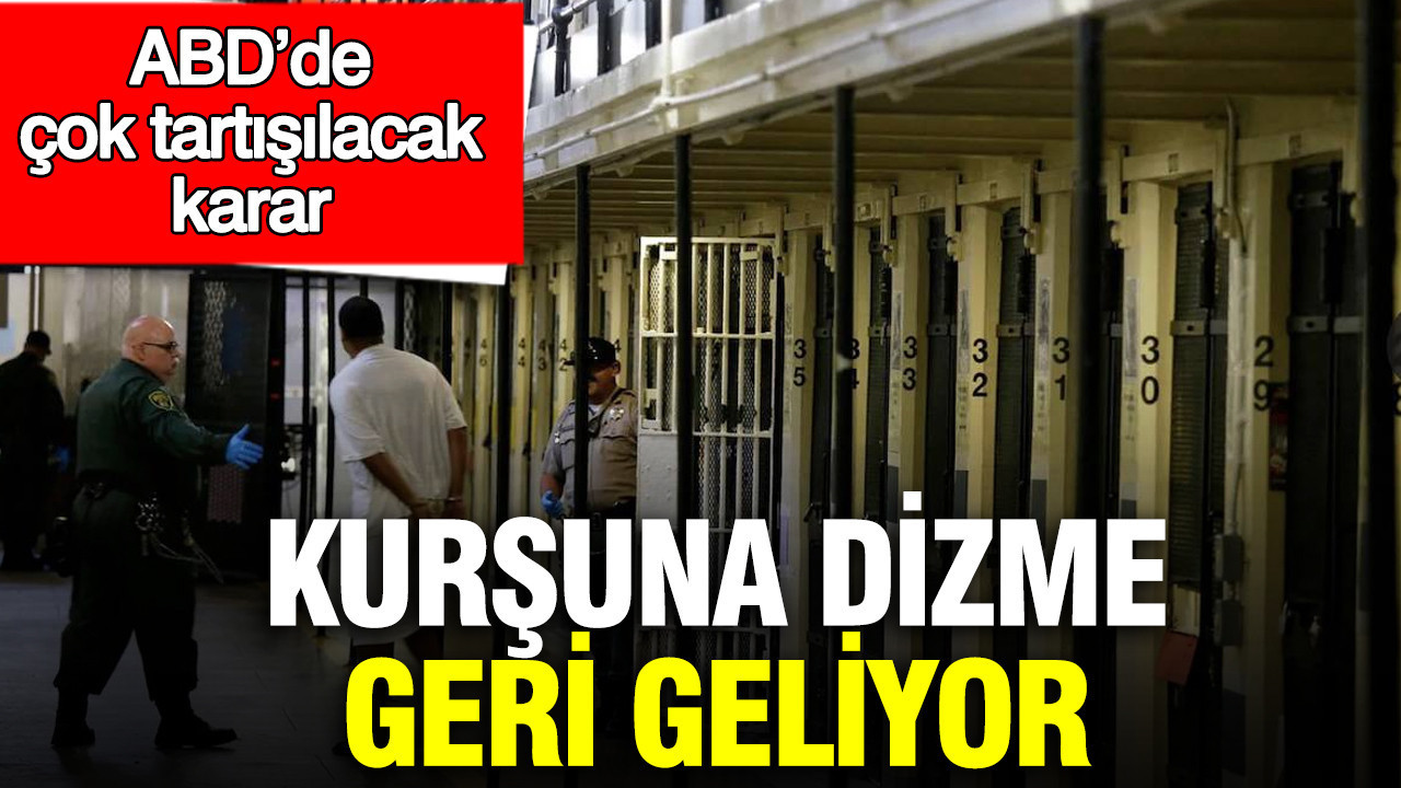 ABD’de çok tartışılacak karar: Kurşuna dizme geri geliyor