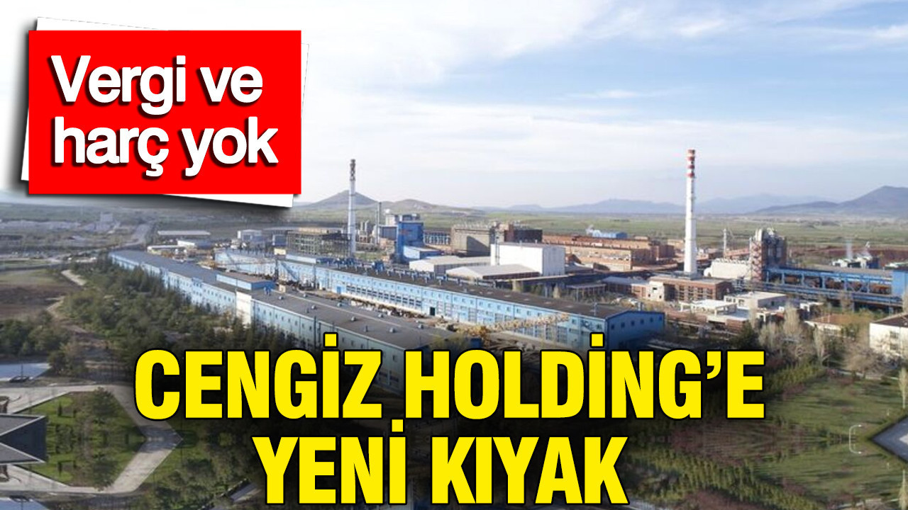 Cengiz Holding'e Konya'da yeni kıyak: Eti Alüminyum Özel Endüstri Bölgesi oldu