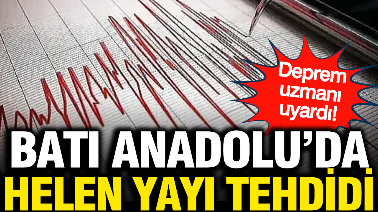 Deprem uzmanı uyardı: Batı Anadolu'da Helen Yayı tehdidi